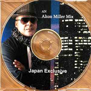 Alton Miller - An Alton Miller Mix Japan Exclusive mp3 album