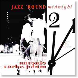 Antonio Carlos Jobim - Jazz 'Round Midnight mp3 album