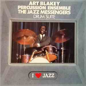 Art Blakey Percussion Ensemble / The Jazz Messengers - Drum Suite mp3 album