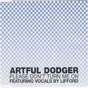 Artful Dodger - Please Don't Turn Me On mp3 album