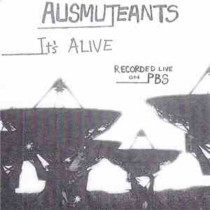 Ausmuteants - It's Alive: Recorded Live On PBS mp3 album