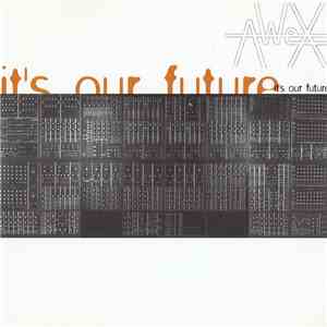 AWeX - It's Our Future mp3 album