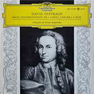 Bach, David Oistrach, Wiener Symphoniker - Violinkonzerte Nr. 1 A-moll Und Nr. 2 E-dur mp3 album