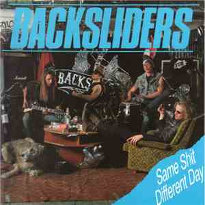 Backsliders - Same Shit Different Day mp3 album