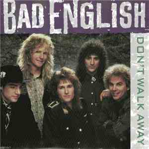Bad English - Don't Walk Away mp3 album