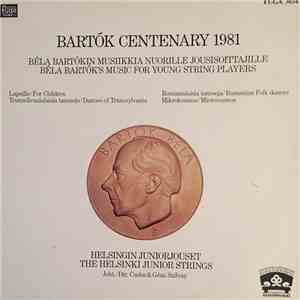 Bartók, Helsingin Juniorijouset, Csaba Szilvay, Géza Szilvay - Bartók Centenary 1981 mp3 album