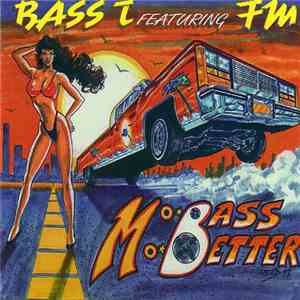 Bass T Featuring F M - Mo Bass Mo Better mp3 album