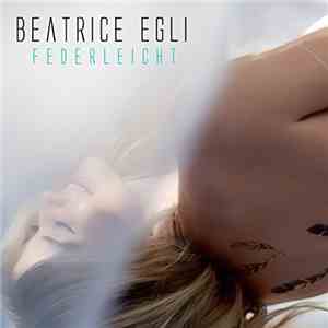 Beatrice Egli - Federleicht mp3 album