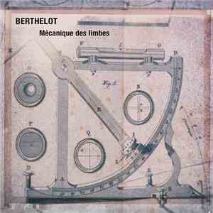 Berthelot - Mécanique Des Limbes mp3 album