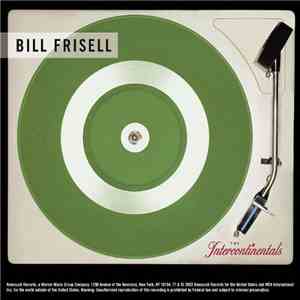 Bill Frisell - The Intercontinentals mp3 album