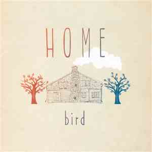 Bird - Home mp3 album