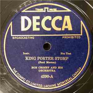 Bob Crosby And His Orchestra - King Porter Stomp / Sugar Foot Stomp mp3 album
