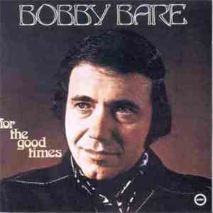 Bobby Bare - For The Good Times mp3 album