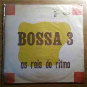 Bossa 3 - Os Reis Do Rítmo mp3 album