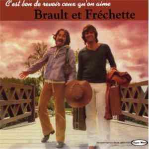 Brault Et Fréchette - C'est Bon De Revoir Ceux Qu'on Aime mp3 album