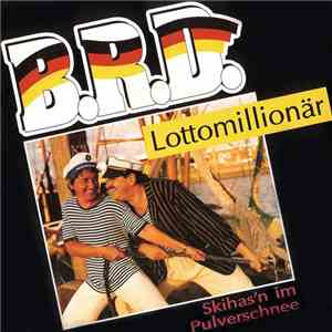 B.R.D. - Lottomillionär mp3 album