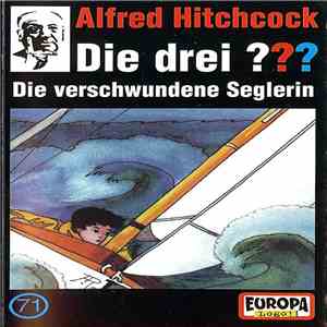 Brigitte Johanna Henkel-Waidhofer - Die Drei ??? 71 - Die Verschwundene Seglerin mp3 album