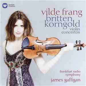 Britten / Korngold, Vilde Frang, Frankfurt Radio Symphony, James Gaffigan - Violin Concertos mp3 album