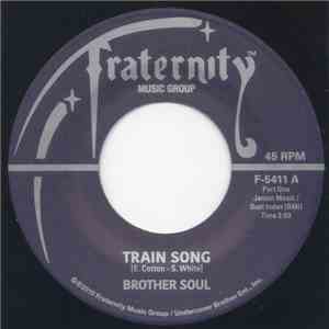 Brother Soul - Train Song (Part One) / Mister Boogie (Part Two) mp3 album
