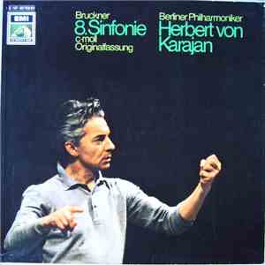 Bruckner - Berliner Philharmoniker, Herbert Von Karajan - 8. Sinfonie C-moll "Originalfassung" mp3 album