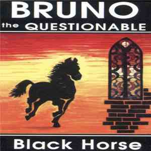 Bruno The Questionable - Black Horse mp3 album