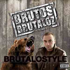 Brutos Brutaloz - Brutalostyle mp3 album