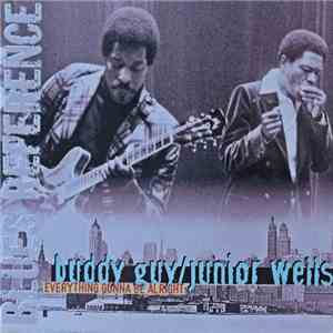 Buddy Guy / Junior Wells - Everything Gonna Be Alright mp3 album