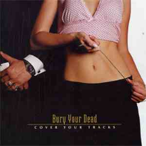 Bury Your Dead - Cover Your Tracks mp3 album