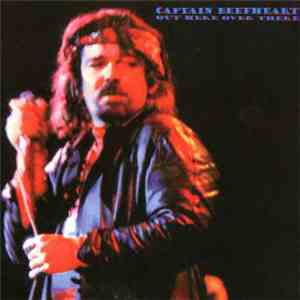 Captain Beefheart - Out Here Over There mp3 album