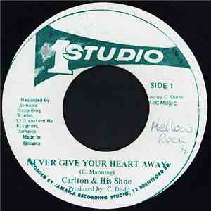 Carlton & His Shoe - Never Give Your Heart Away mp3 album