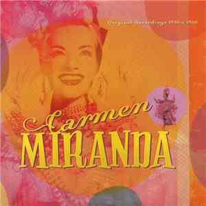 Carmen Miranda - Original Recordings 1930 - 1950 mp3 album