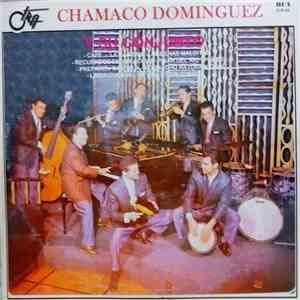 CHAMACO DOMINGUEZ Y SU CONJUNTO - CHAMACO DOMINGUEZ Y SU CONJUNTO mp3 album