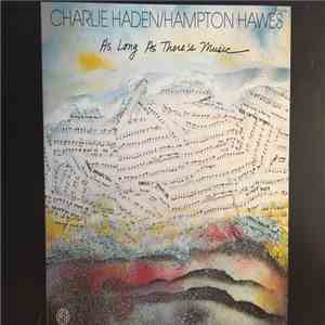Charlie Haden / Hampton Hawes - As Long As There's Music mp3 album