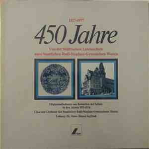 Chor Und Orchester Des Staatlichen Rudi-Stephan-Gymnasiums Worms - 450 Jahre Von Der Städtischen Lateinschule Yum Staatlichen Rudi-Stephan-Gzmnasium Worms mp3 album