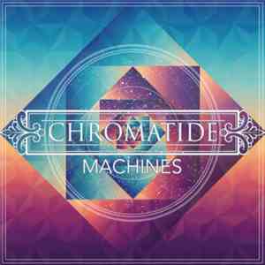 Chromatide - Machines/Conscious mp3 album