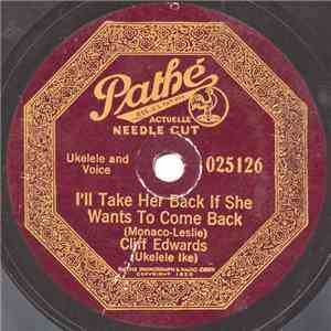 Cliff Edwards - I'll Take Her Back If She Wants To Come Back / Fascinating Rhythm mp3 album