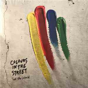 Colours In The Street - Tell The World mp3 album
