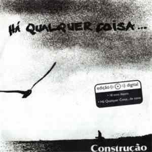 Construção - Há Qualquer Coisa... mp3 album
