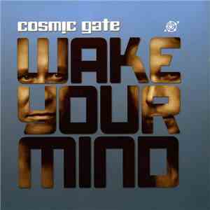 Cosmic Gate - Wake Your Mind mp3 album