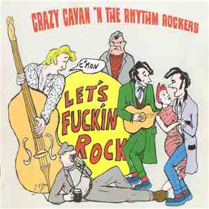Crazy Cavan And The Rhythm Rockers - C'mon Let's Fin' Rock mp3 album