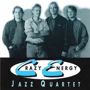 Crazy Energy Jazz Quartet - Crazy Energy Jazz Quartet mp3 album