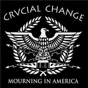Crucial Change - Mourning In America mp3 album