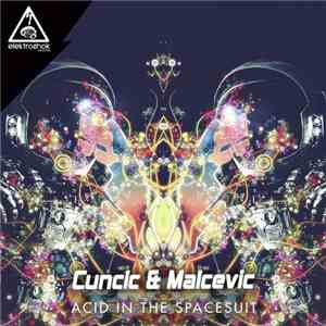 Cuncic & Malcevic - Acid In The Spacesuit mp3 album
