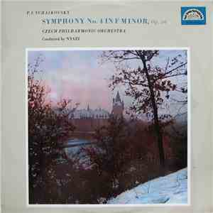 Czech Philharmonic Orchestra Conducted By Nyazi - P. I. Tchaikovsky - Symphony No. 4 In F Minor, Op. 36 mp3 album