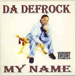 Da Defrock - My Name mp3 album