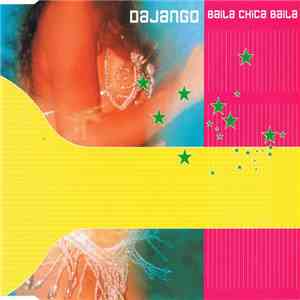 Dajango - Baila Chica Baila mp3 album