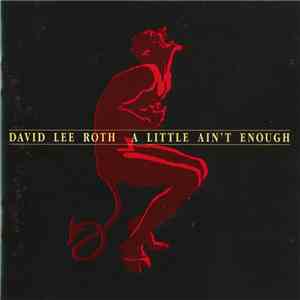 David Lee Roth - A Little Ain't Enough mp3 album