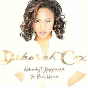 Deborah Cox - Nobody's Supposed To Be Here mp3 album