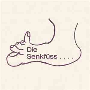 Die Senkfüss - Pflaumenwalzer / Hühnerstall mp3 album