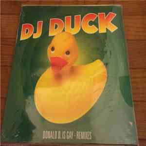 DJ Duck - Donald D. Is Gay (Remixes) mp3 album